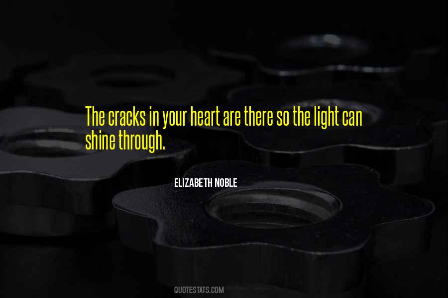 Light Shine Through Quotes #1166294