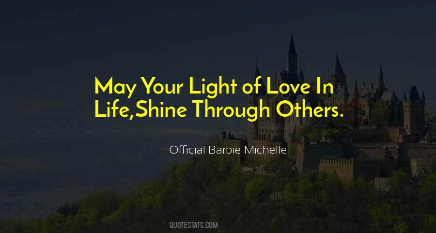 Light Shine Through Quotes #1371504