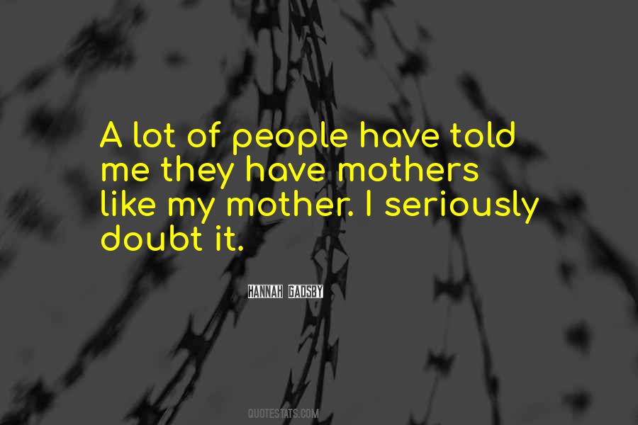 Mothers Like Quotes #1335624