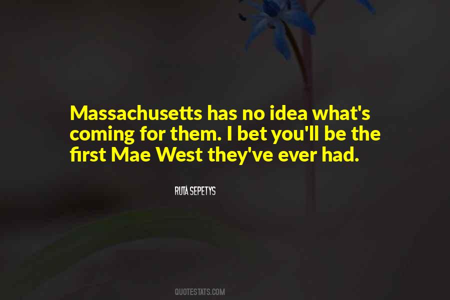 Massachusetts The Quotes #761467