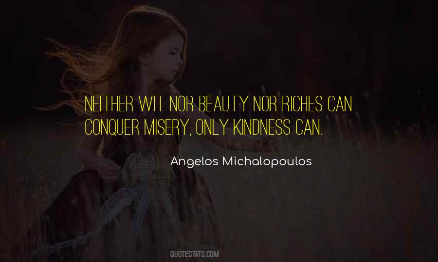 Misery Kindness Quotes #1002368