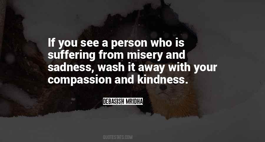 Misery Kindness Quotes #343041