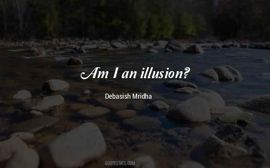 Quotes About Life Illusion #388862