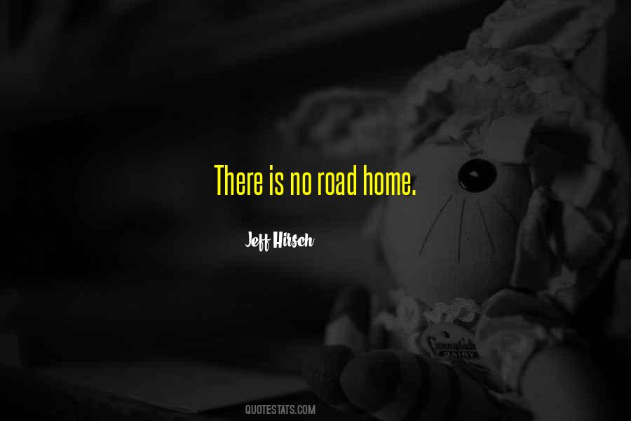 Road Home Quotes #1390008