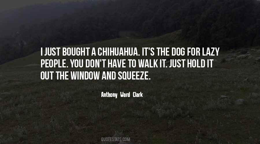 Chihuahua Quotes #981594