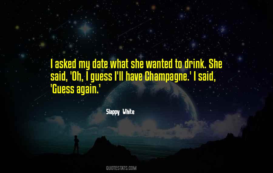 Drink Champagne Quotes #24194