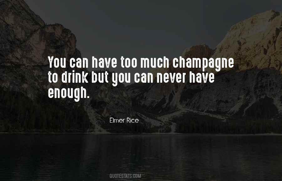 Drink Champagne Quotes #477227
