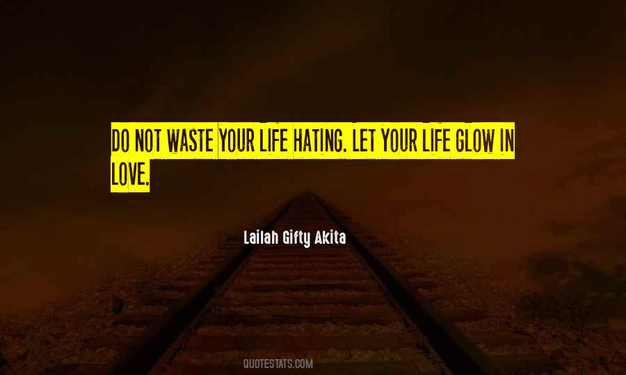 Quotes About Life Hating #1263025