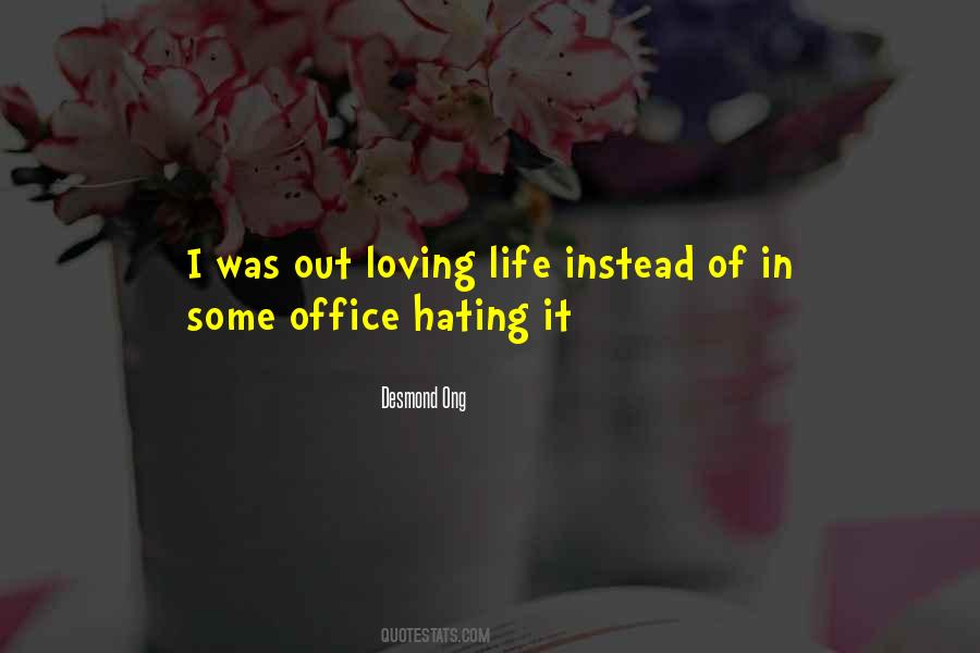 Quotes About Life Hating #1442943