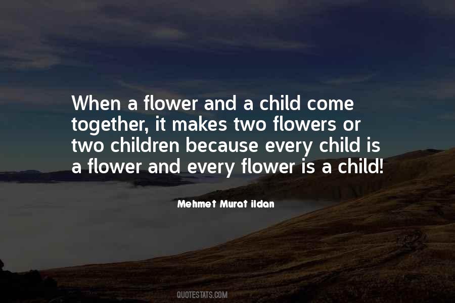 Child And Flower Quotes #1426621