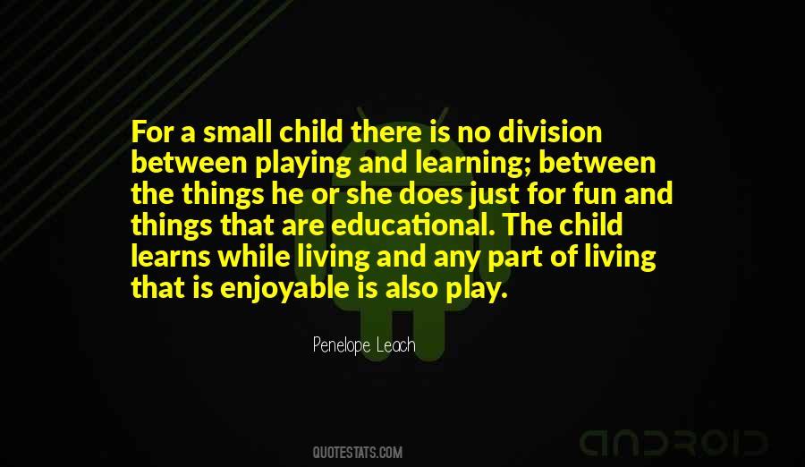 Child And Learning Quotes #498702