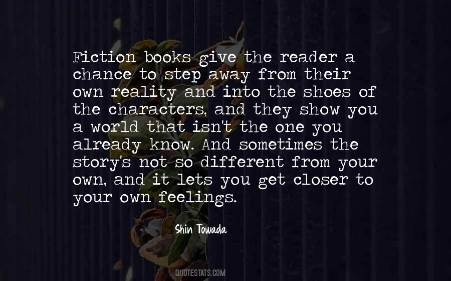 Fiction Vs Reality Quotes #1873347