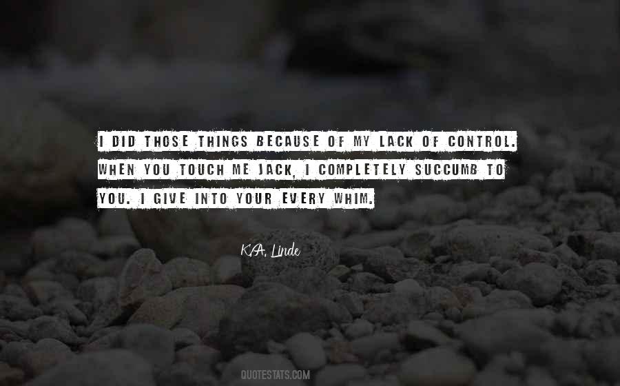 I Succumb Quotes #1532522