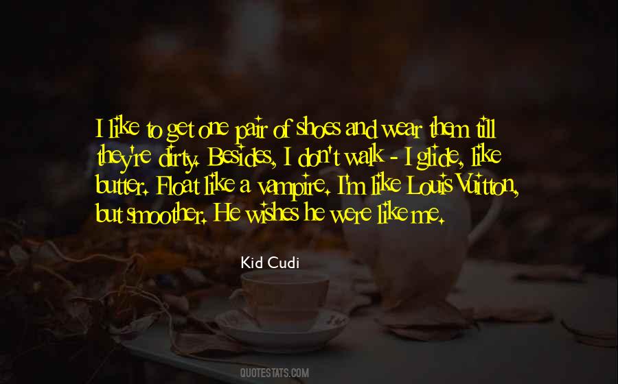 Shoes I Wear Quotes #608737