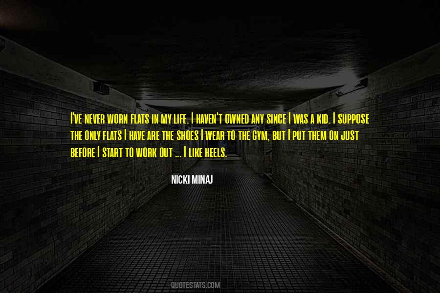 Shoes I Wear Quotes #913197