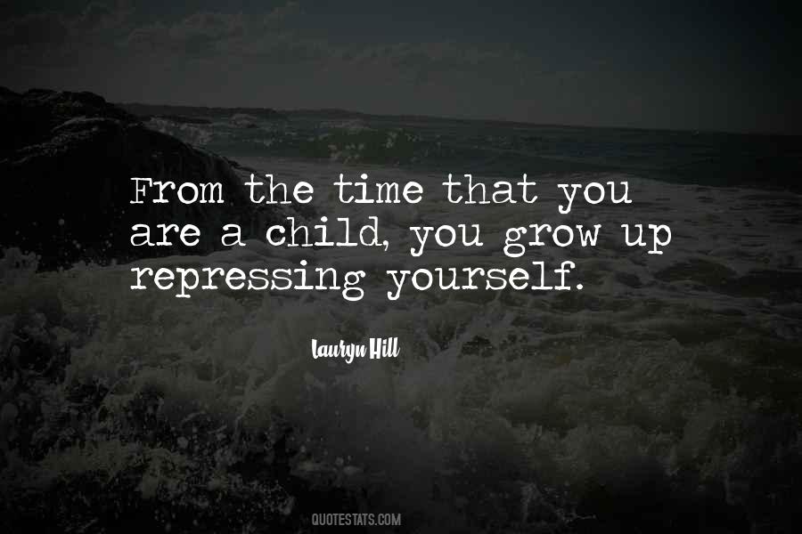 Child Grows Up Quotes #544814