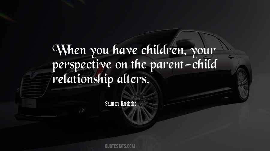 Child Relationship Quotes #1416053