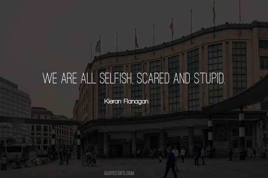 All Are Selfish Quotes #1685761