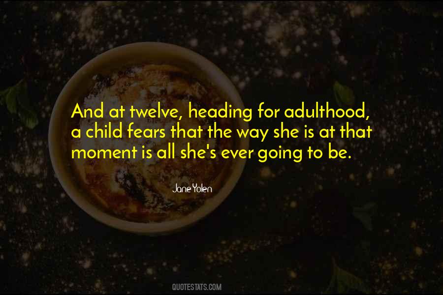 Childhood Adulthood Quotes #1250182