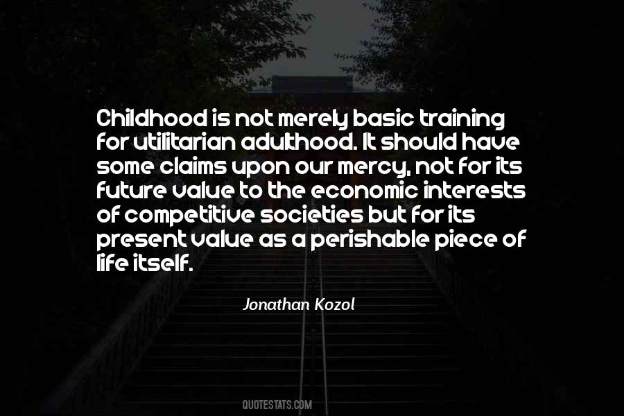 Childhood Adulthood Quotes #1638563