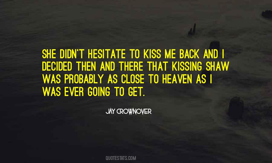 Kiss Heaven Quotes #44527