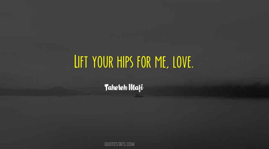 Your Hips Quotes #976463