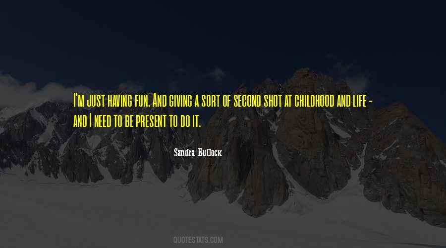 Childhood Fun Quotes #1451917