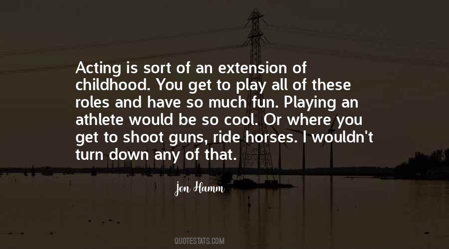 Childhood Fun Quotes #263734