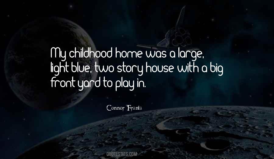 Childhood House Quotes #1278324