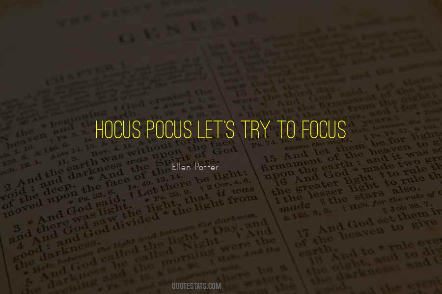 Hocus Focus Quotes #755433