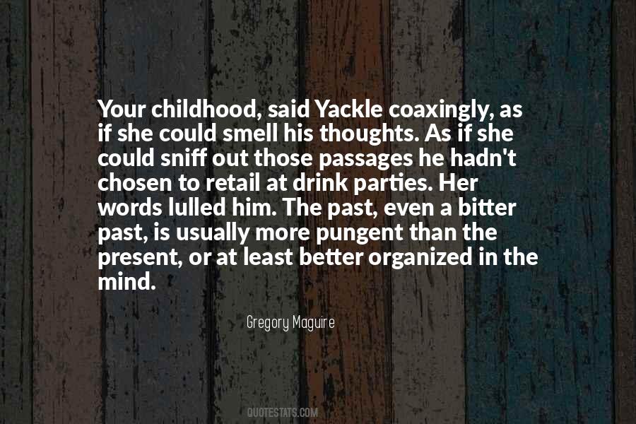 Childhood Past And Present Quotes #678463