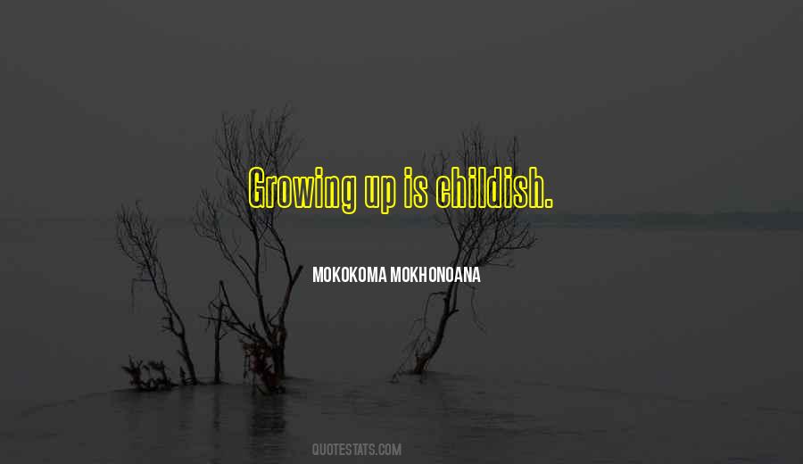 Childish Quotes #1293986