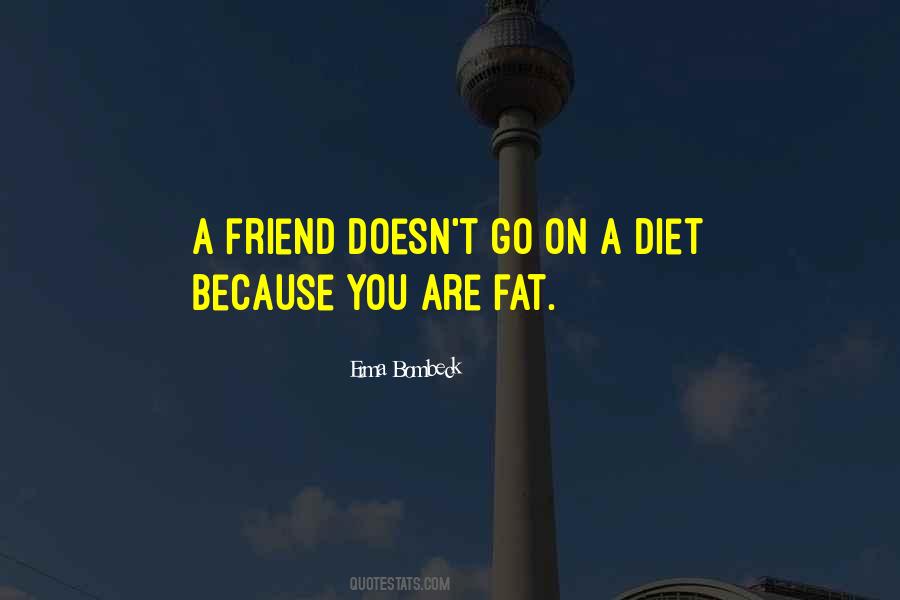Fat Diet Quotes #268973