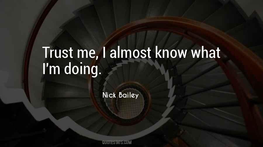 Trust Me I Know Quotes #44492