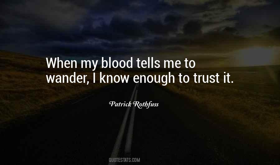 Trust Me I Know Quotes #478066