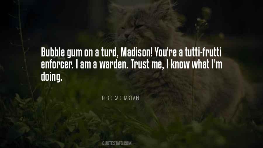 Trust Me I Know Quotes #720946