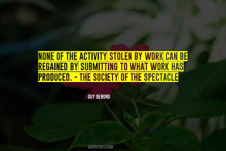 Society Of The Spectacle Guy Debord Quotes #457046