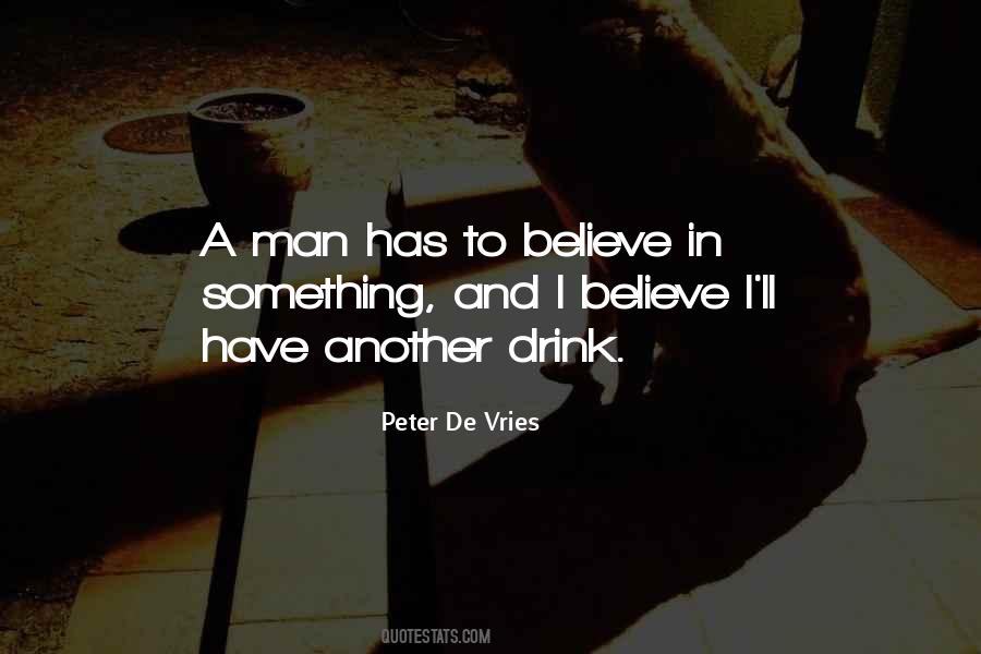 Believe In Something Quotes #1404430