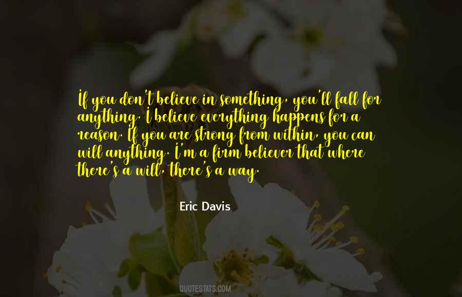 Believe In Something Quotes #1807589