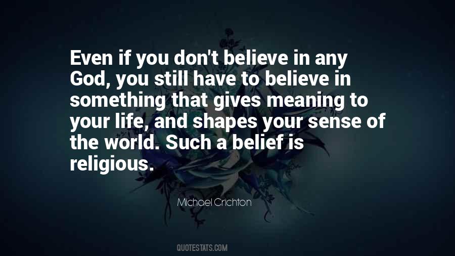 Believe In Something Quotes #942666