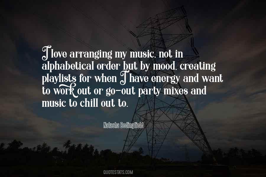Chill Out Music Quotes #1084891