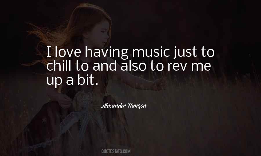 Chill Out Music Quotes #886355