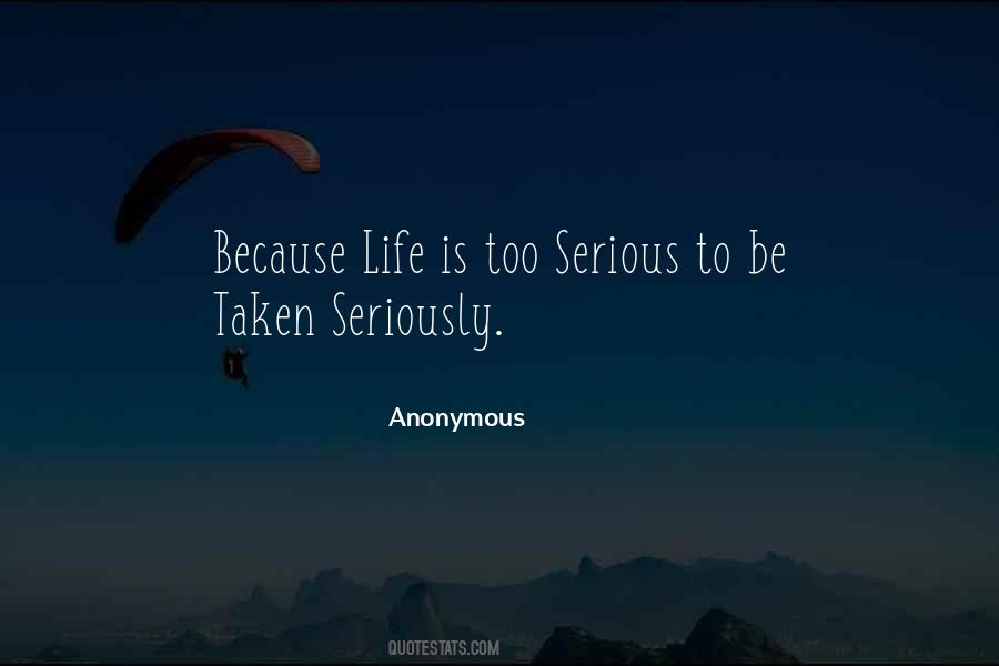 Taken Seriously Quotes #1223064