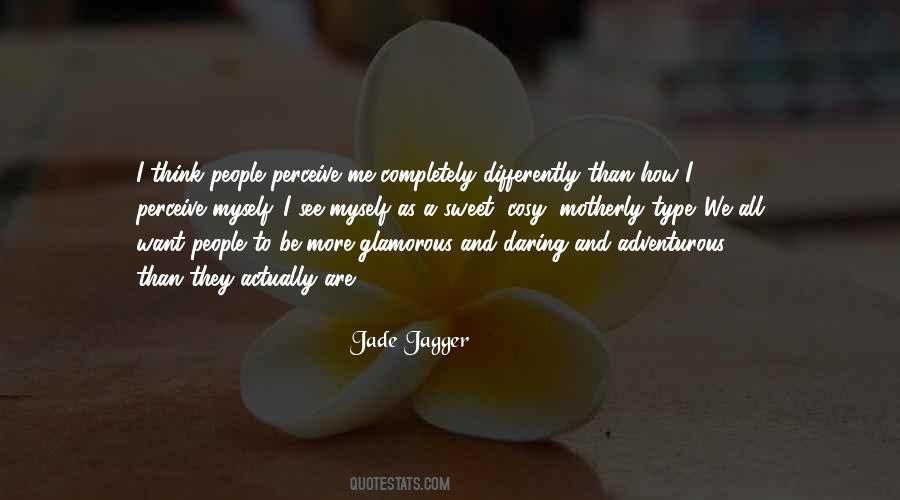 Differently Than Quotes #558427