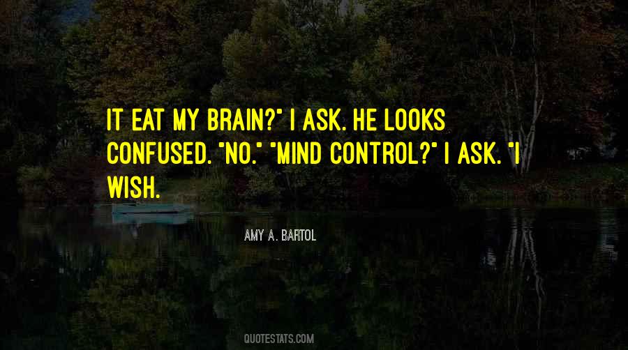 Brain Control Quotes #1381148