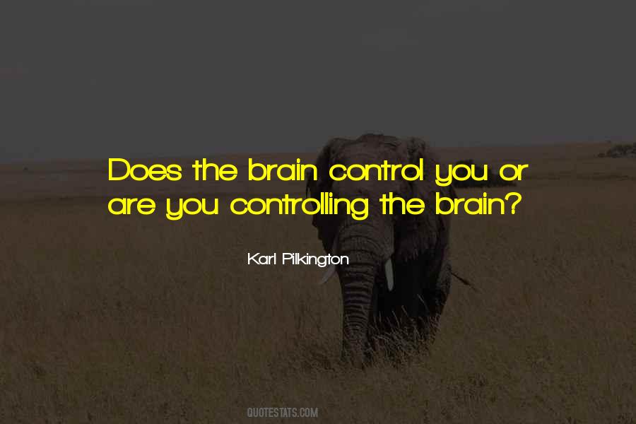 Brain Control Quotes #140068