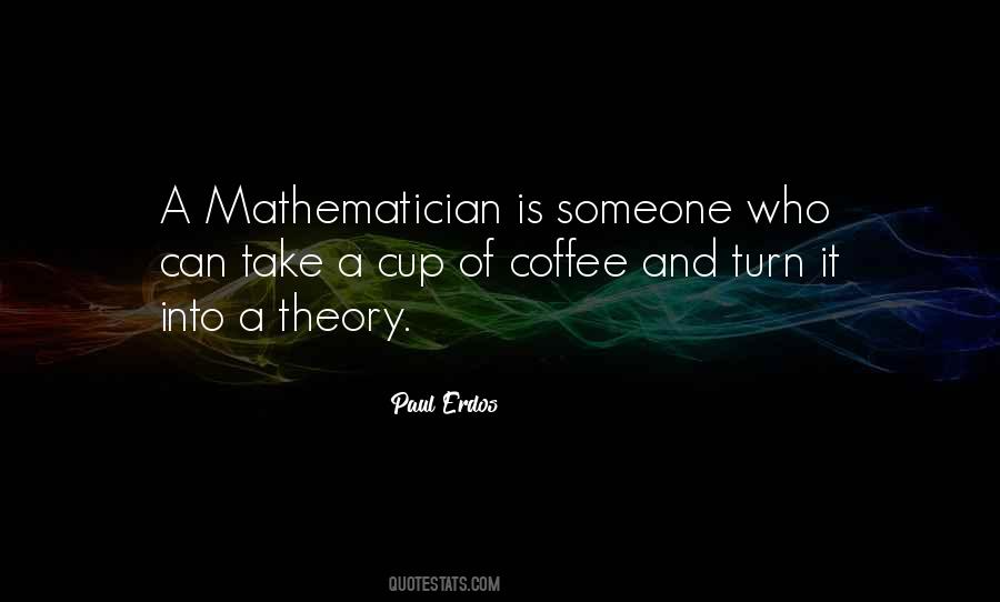 Erdos Mathematician Quotes #1123575