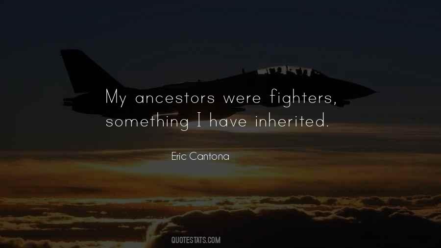 My Ancestors Quotes #518748