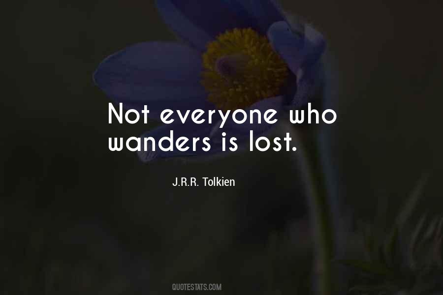All Who Wander Are Not Lost Quotes #468422