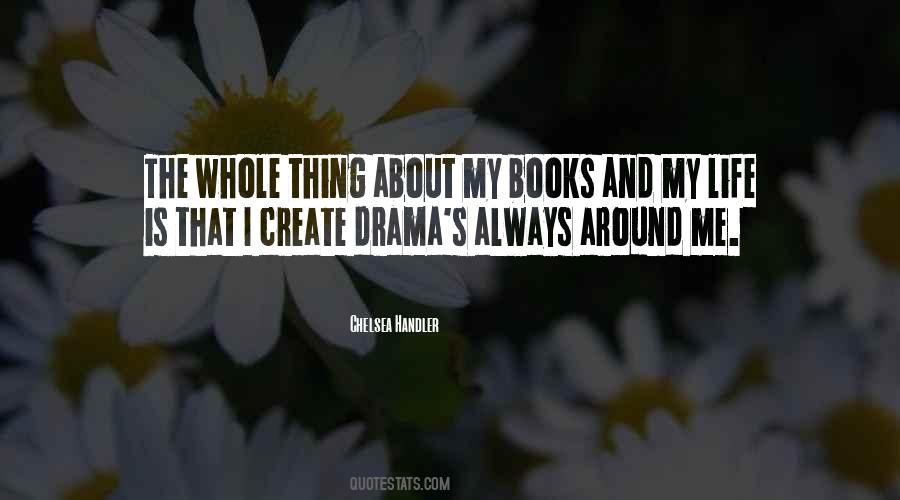 Quotes About Life Drama #244937